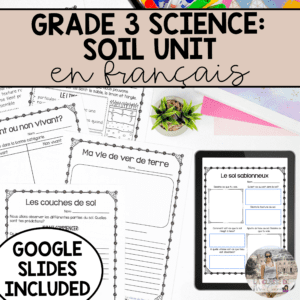 Grade 3 Science: Soil in the Environment Unit (French Version)