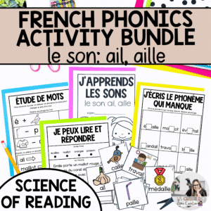 French activities for the Science of Reading for the sound ail aille