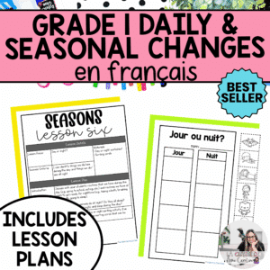 Daily and Seasonal Changes Science Unit in French for Grade 1