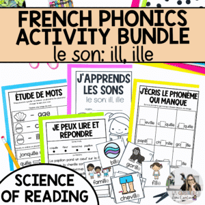 French phonics activities for ille aligned with the science of reading