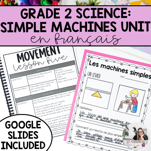 This French grade 2 science unit on movement and simple machines is perfect for anyone who teaches in Ontario. It includes lesson plans, assessments, worksheets, science centres and more.