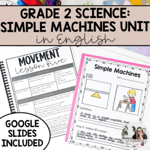 This grade 2 science unit on movement and simple machines is perfect for anyone who teaches in Ontario. It includes lesson plans, assessments, worksheets, science centres and more.