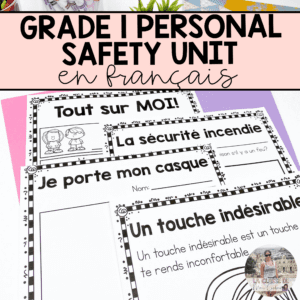 Grade 1 Health : Personal Safety and Injury Prevention Unit | French