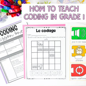 How to teach Grade 1 Coding in French. Includes a free lesson plan and activities