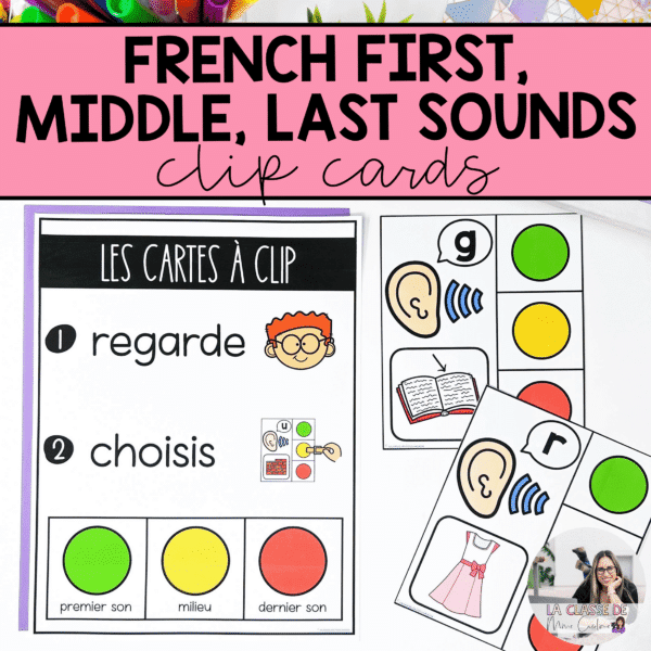 French phonological awareness activity to practice phonemic awareness. This activity involves students isolating phonemes and completing the clip card task cards.