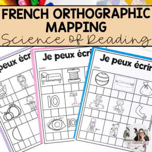 French spelling practice that is based on the Science of Reading. Teach your students how to do French orthographic mapping.