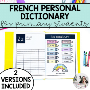 Help your students to write and spell in French using a personal dictionary. Un dictionnaire personnel is perfect for helping your students become independent during writer's workshop and more